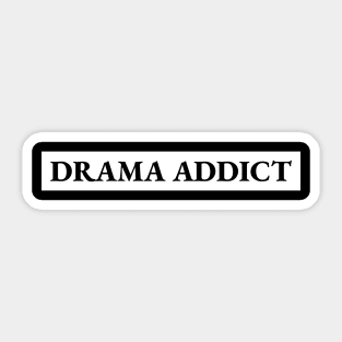 Drama Addict Sticker